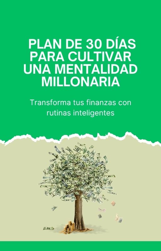 Plan de 30 días para cultivar una mentalidad millonaria