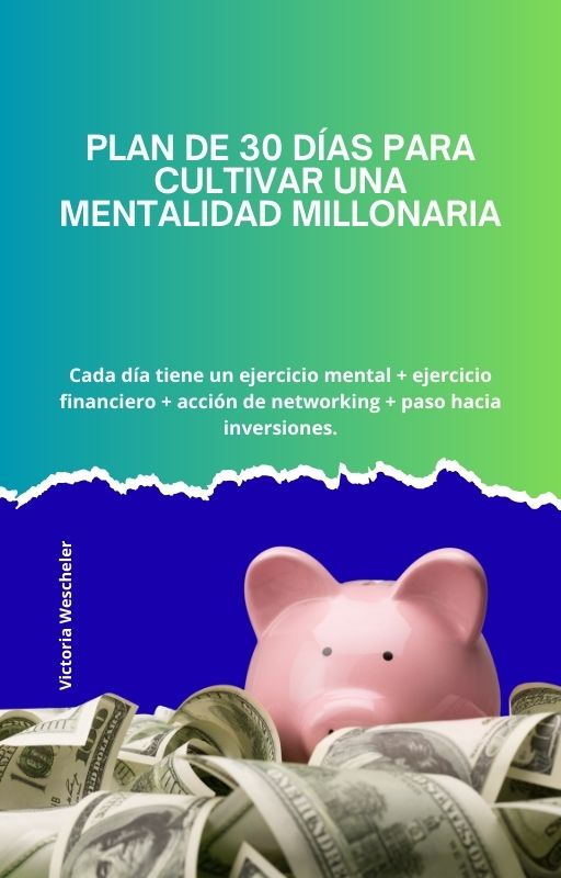 Plan de 30 días para cultivar una mentalidad millonaria